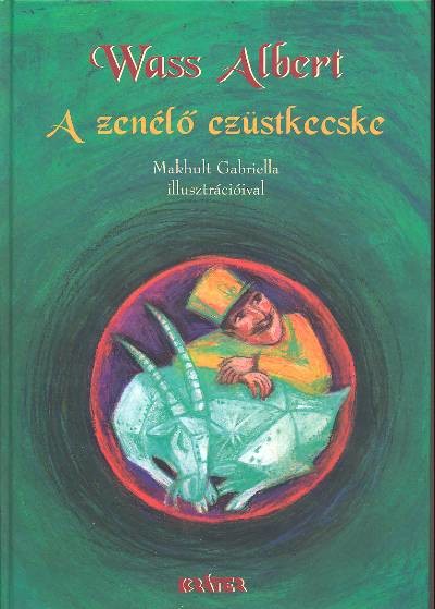 A zenélő ezüstkecske /Magyar népmesék 2.