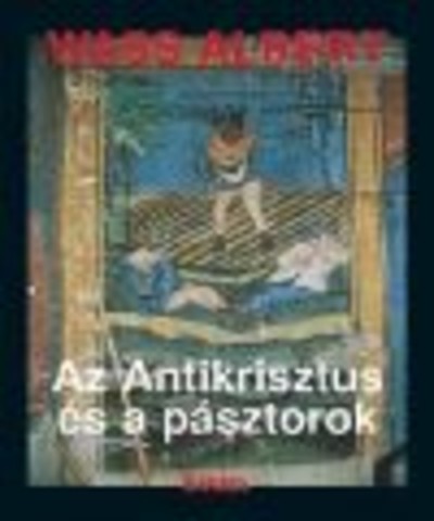 Az Antikrisztus és a pásztorok /Puha