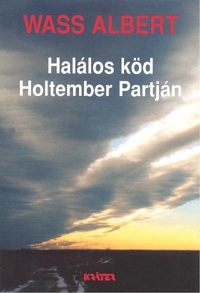 HALÁLOS KÖD - HOLTEMBER PARTJÁN /KEMÉNY