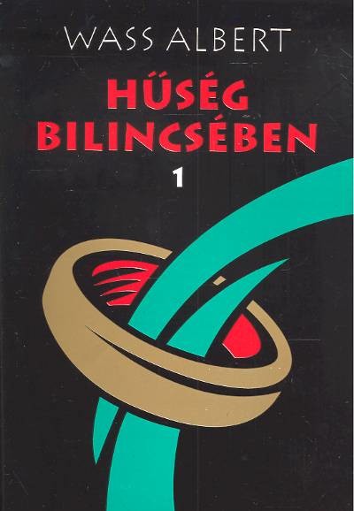 HŰSÉG BILINCSÉBEN I. /PUHA
