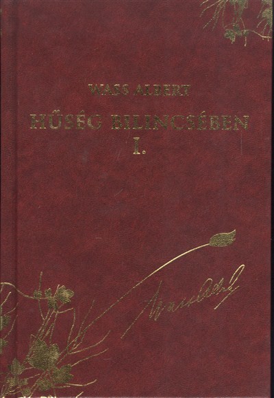 HŰSÉG BILINCSÉBEN I. /WASS ALBERT DÍSZSOROZAT 19.