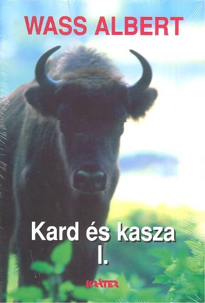 KARD ÉS KASZA I-II. /KEMÉNY