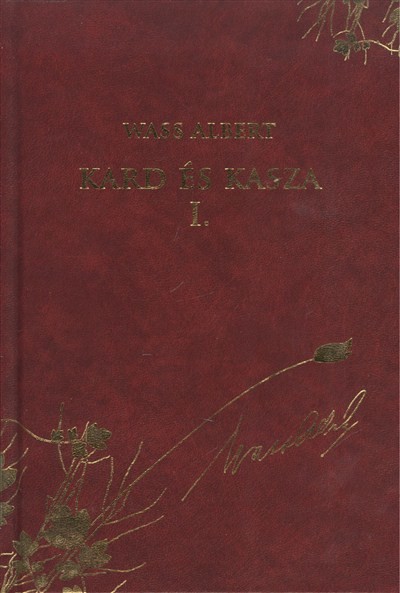 KARD ÉS KASZA I. /WASS ALBERT DÍSZSOROZAT 4.