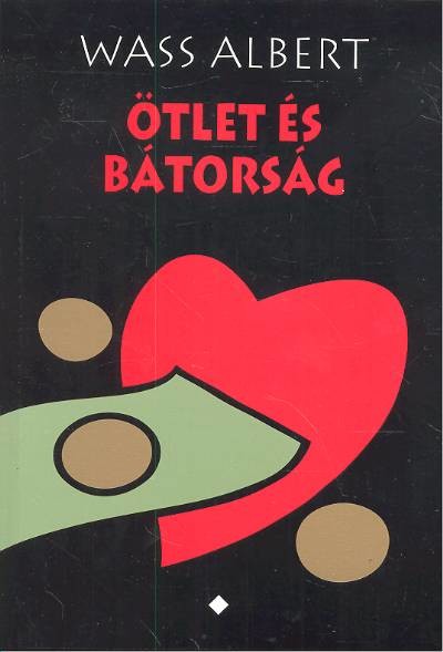 ÖTLET ÉS BÁTORSÁG I-II.