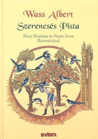 Szerencsés Pista /Magyar népmesék 1.