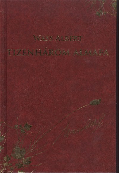 TIZENHÁROM ALMAFA /WASS ALBERT DÍSZSOROZAT 2.
