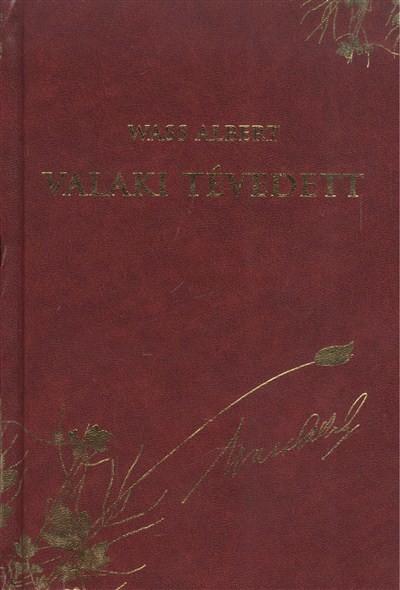 VALAKI TÉVEDETT /WASS ALBERT DÍSZSOROZAT 23.