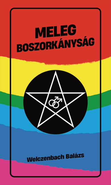 Meleg boszorkányság - Eszmék a peremvidékről