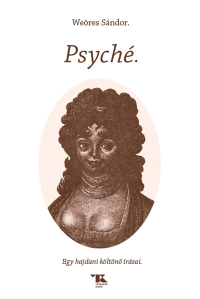 Psyché - Egy hajdani költőnő írásai
