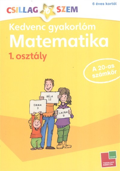 KEDVENC GYAKORLÓM: MATEMATIKA 1. /CSILLAGSZEM