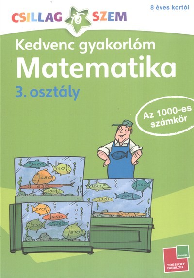 KEDVENC GYAKORLÓM: MATEMATIKA 3. /CSILLAGSZEM