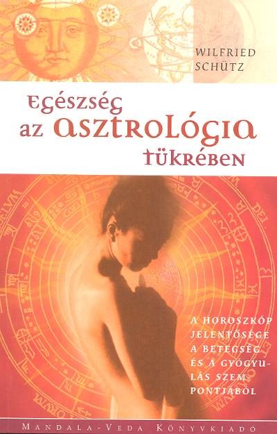 EGÉSZSÉG AZ ASZTROLÓGIA TÜKRÉBEN