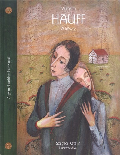 A kőszív /A gyermekirodalom klasszikusai