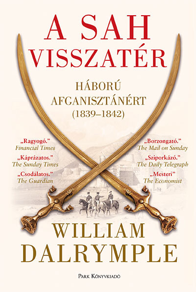 A sah visszatér - Háború Afganisztánért (1839–1842)