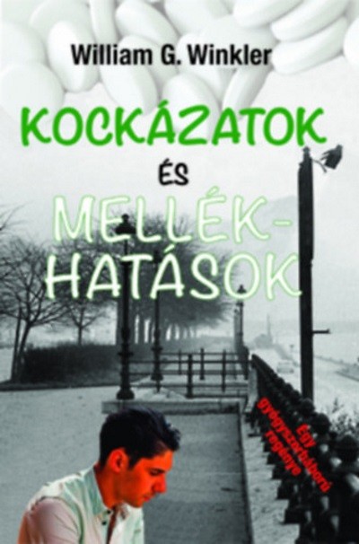 Kockázatok és mellékhatások - Egy gyógyszerháború regénye