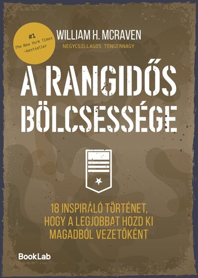 A rangidős bölcsessége - 18 inspiráló történet, hogy a legjobbat hozd ki magadból vezetőként