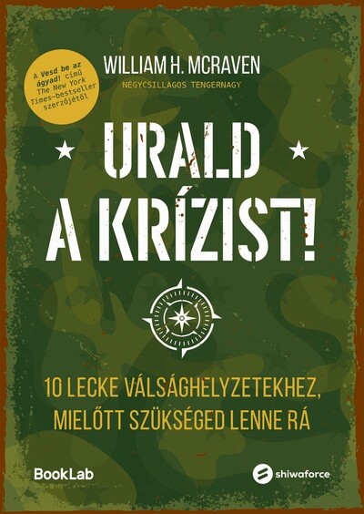 Urald a krízist! - 10 lecke válsághelyzetekhez, mielőtt szükséged lenne rá
