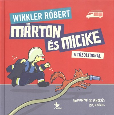 Márton és Micike a tűzoltóknál