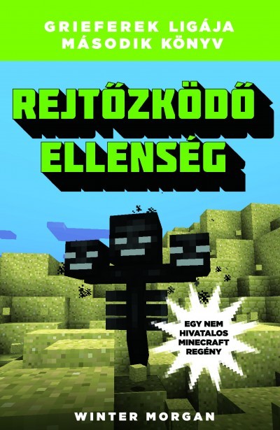 Rejtőzködő ellenség /Grieferek ligája 2. (egy nem hivatalos Minecraft regény)