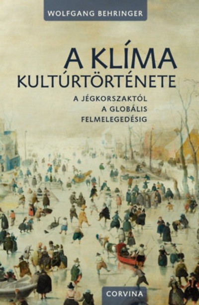 A KLÍMA KULTÚRTÖRTÉNETE (2. KIADÁS)