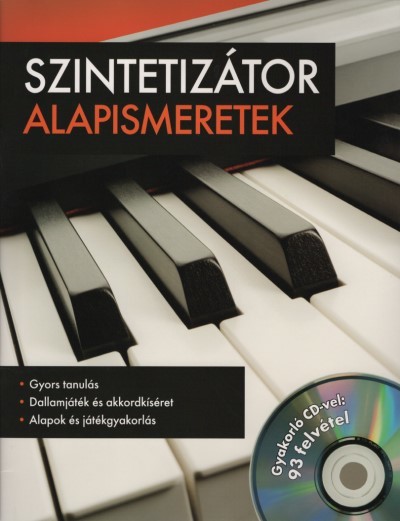 Szintetizátor alapismeretek - Gyakorló CD-vel: 93 felvétel