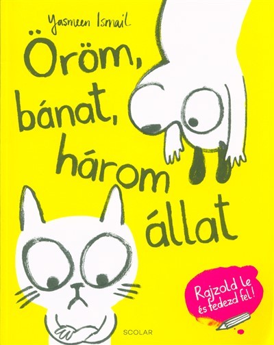 Öröm, bánat, három állat /Rajzold le és fedezd fel!