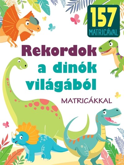 Rekordok a dinók világából
