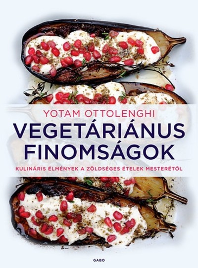Vegetáriánus finomságok /Kulináris élmények a zöldséges ételek mesterétől