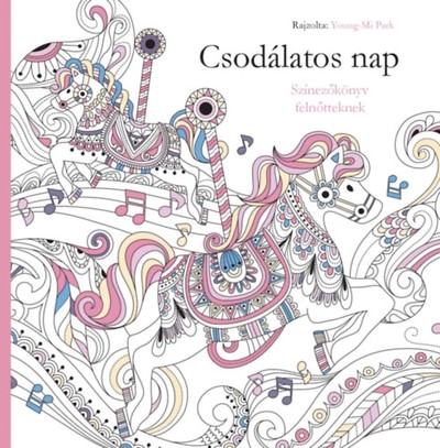 CSODÁLATOS NAP /SZÍNEZŐKÖNYV FELNŐTTEKNEK