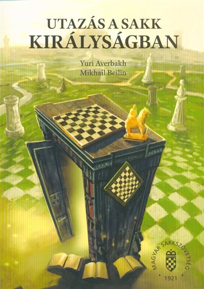 UTAZÁS A SAKK KIRÁLYSÁGBAN