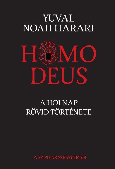  Homo Deus /A holnap rövid története 