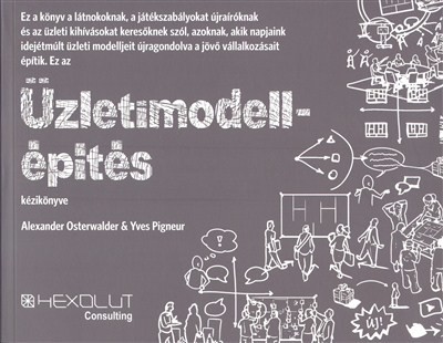 ÜZLETIMODELL-ÉPÍTÉS KÉZIKÖNYVE