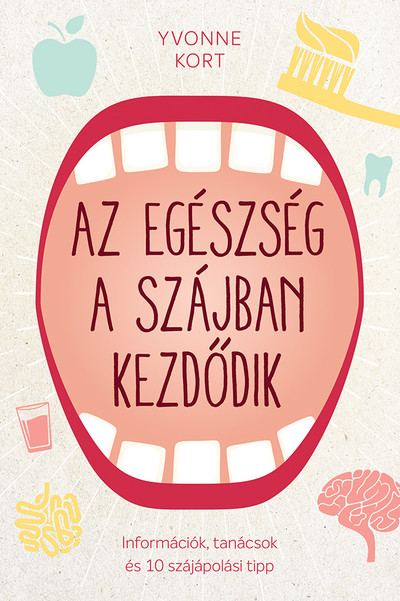 Az egészség a szájban kezdődik