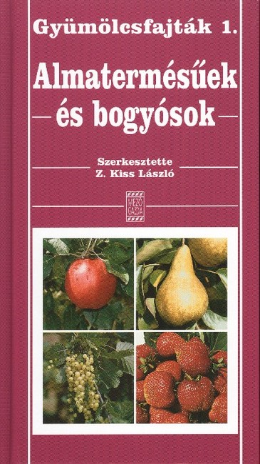 ALMATERMÉSŰEK ÉS BOGYÓSOK /GYÜMÖLCSFAJTÁK 1.