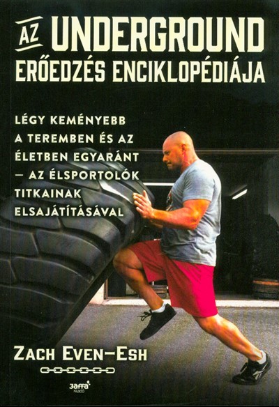 Az underground erőedzés enciklopédiája