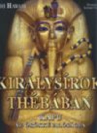 KIRÁLYSÍROK THÉBÁBAN /KAPU AZ ÖRÖKKÉVALÓSÁGBA