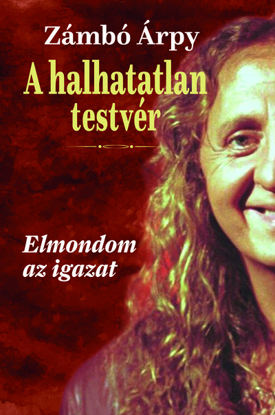 A halhatatlan testvér - Elmondom az igazat