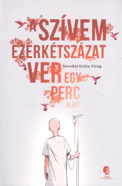 A szívem ezerkétszázat ver egy perc alatt