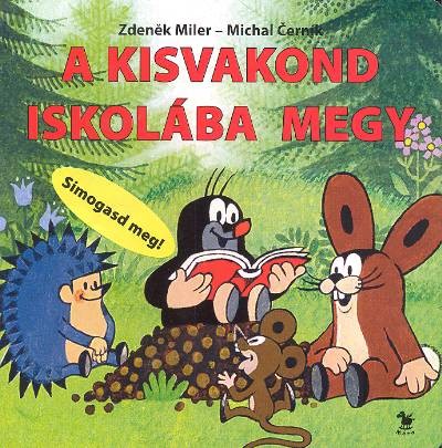 A kisvakond iskolába megy /Simogasd meg!