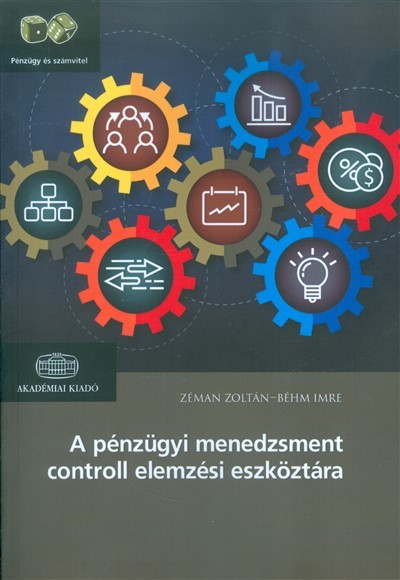 A pénzügyi menedzsment controll elemzési eszköztára /Pénzügy és számvitel