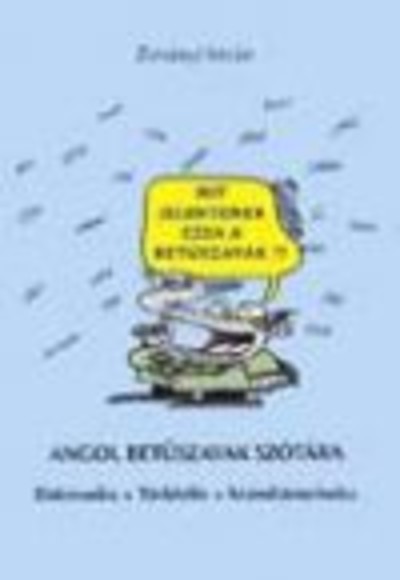 ANGOL BETŰSZAVAK SZÓTÁRA /ELEKTRONIKA, TÁVKÖZLÉS, SZÁMÍTÁSTECHNIKA