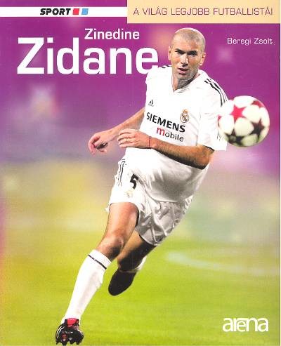ZINEDINE ZIDANE /A VILÁG LEGJOBB FUTBALLISTÁI