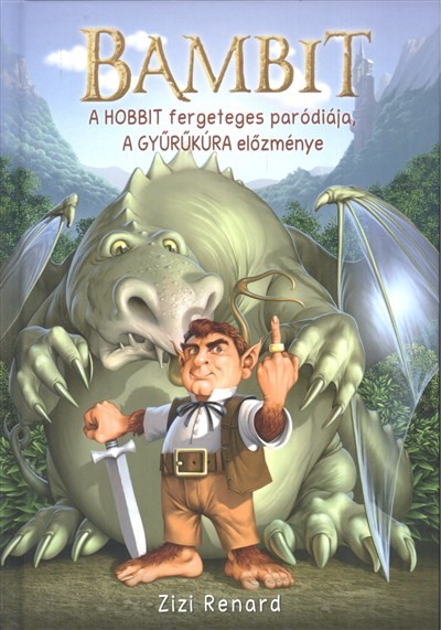 BAMBIT /A HOBBIT FERGETEGES PARÓDIÁJA - A GYŰRŰKÚRA ELŐZMÉNYE