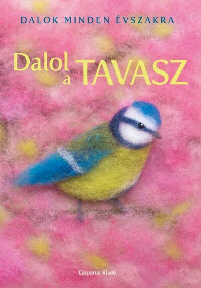 Dalol a tavasz - Dalok minden évszakra