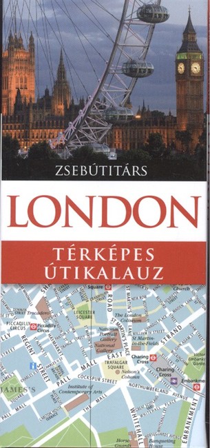 LONDON - TÉRKÉPES ÚTIKALAUZ /ZSEBÚTITÁRS