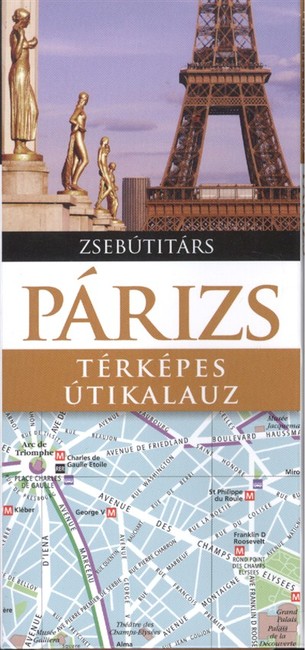 PÁRIZS - TÉRKÉPES ÚTIKALAUZ /ZSEBÚTITÁRS
