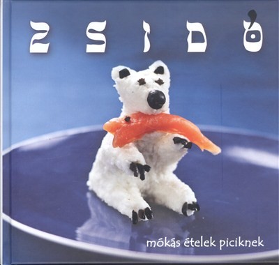 ZSIDÓ MÓKÁS ÉTELEK PICIKNEK