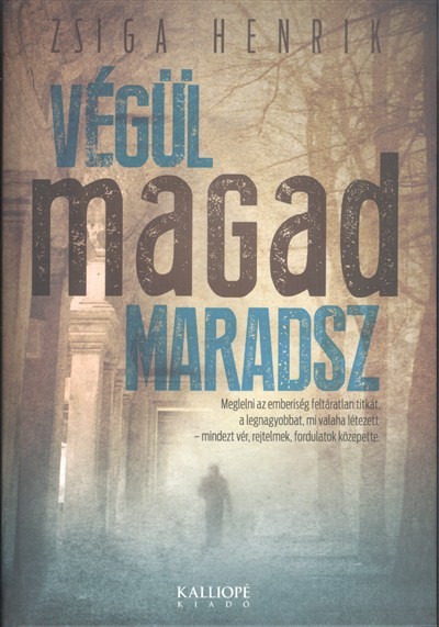 VÉGÜL MAGAD MARADSZ