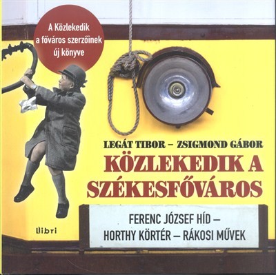Közlekedik a székesfőváros