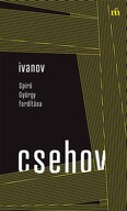 Ivanov - Spiró György fordítása - Színház az egész